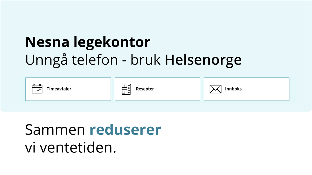 Nesna legekonor. Unngå telefon - bruk Helsenorge. - Klikk for stort bilde